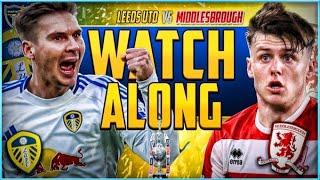 Leeds United v Middlesbrough Live Stream Watchalong!