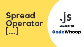 Spread Operator in JavaScript Tutorial | ES6 (ES2015) | JavaScript Interview Course