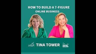 How to build a 7-figure online business with Tina Tower #29