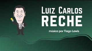 Música sobre Luiz Carlos Reche