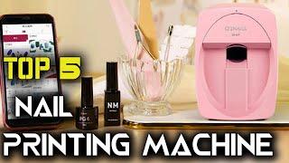 Top 5 Best Nail Printing Machine 2021