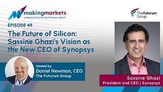 Making Markets EP49: The Future of Silicon: Sassine Ghazi’s Vision as the New CEO of Synopsys