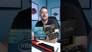 Intel HD 4000 Graphics to an RTX 4060?!