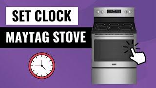 How to Set the Clock on a Maytag Stove (Quick & Easy!)