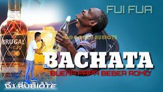 BACHATA BUENA PARA BEBER  Y BAILAR  #djrubiote #fuifua