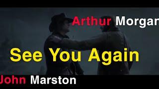 Arthur Morgan & John Marston - See You Again