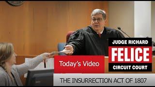 Judge Richard Felice: The Insurrection Act of 1807