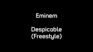 Eminem - Despicable (Freestyle) (Lyrics)