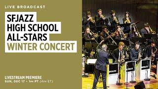 SFJAZZ High School All Stars - 2023 Winter Concert