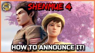 HOW TO ANNOUNCE SHEMMUE 4 - Shenmue Dojo