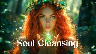 Soul Cleansing | Release Negativity & Recharge with Earth’s Essence - Deep Healing Meditation