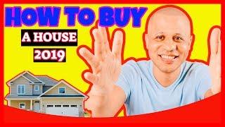 How To Buy a House in 2019 | First Time Home Buyer Tips