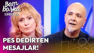 Sosyal Medya Size Nasıl Mesajlar Geliyordur? | Bambaşka Sohbetler