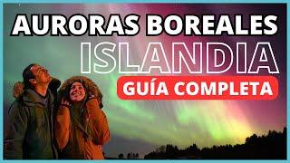 AURORAS BOREALES en ISLANDIA  ¿Qué son y CÓMO VERLAS?  ¿Cómo FOTOGRAFIAR LAS AURORAS?