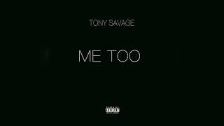 Tony Savage - "Me Too Story"