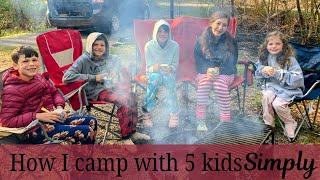 Camping With My Kids! Making Fantastic Memories! How I keep it simple, fun, relaxing and memorable.