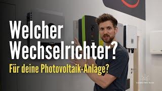 Welcher Wechselrichter für meine Photovoltaik Anlage?