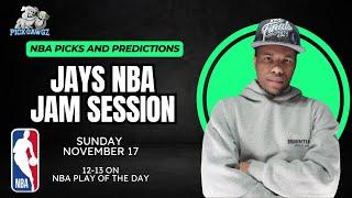 NBA Picks & Predictions Sunday 11/17/24 | Jay's NBA Jam Session