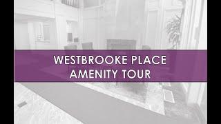 Westbrooke Place Amenity Tour