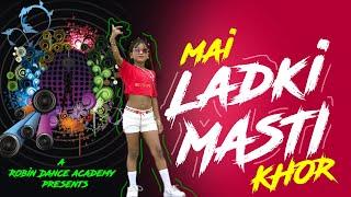 Main Ladki Masti Khor | मैं लड़की मस्ती खोर | Avani Amar Desai | Amar Desai | Nil Natkari | 2023