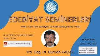 Yrd. Doç. Dr. Burhan KAÇAR | Eski Türk Edebiyatı ve Halk Edebiyatında Türler