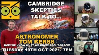 Cambridge Skeptics Talk to Astronomer Tom Kerss