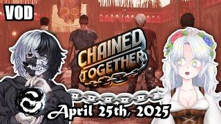 CHAINED TO @KeijisWorking  VOD 2025/04/25