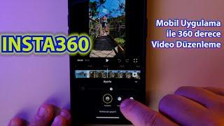 Insta360 Mobil Uygulaması ile 360 derece video düzenleme 2024