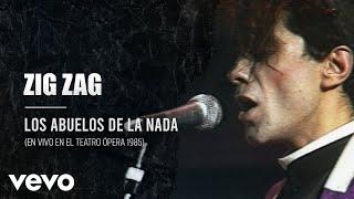 Los Abuelos De La Nada - Zig Zag (En Directo / Teatro Opera / 1985)