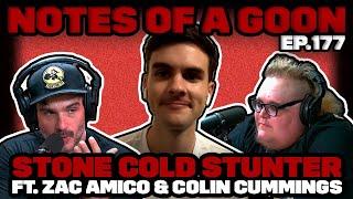 Stone Cold Stunter Ft. Zac Amico & Colin Cummings | NOAG Ep. 177