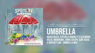 Moses Bliss - Umbrella x Festizie, Chizie, Son, Neeja, Membrane, Doris Joseph, Ajay & Godfrey Gad