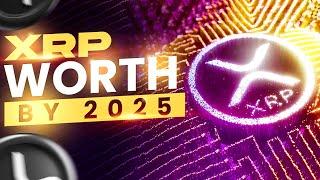 How Much Would 100k XRP be Worth by 2025 - XRP Will Create Overnight Millionaires in 2025!