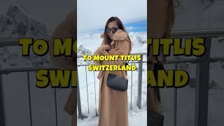 Come with me to Mount Titlis Switzerland️#shorts #mountains #switzerland