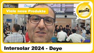 Deye auf der Intersolar viele Gute Produkte sind im kommen!