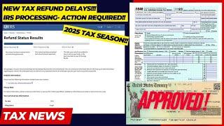 2025 IRS TAX REFUND UPDATE - NEW Refunds Approved, Delays, Credits, Returned Refunds, Tax Processing