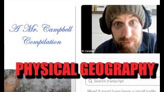 Mr Campbell Compilation (Physical Geography)