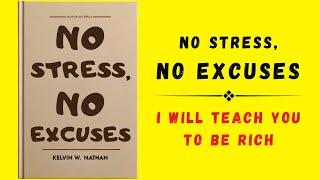 No Stress, No Excuses: I Will Teach You to Be Rich (Audiobook)