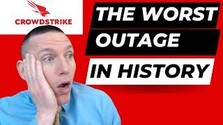 The Worst Outage in History - Crowdstrike Global Tech Outage