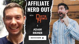 Affiliate Nerd Out with guest Adam Riemer