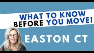 What to know BEFORE you move to Easton CT | Living in Easton CT | Moving to Fairfield County CT