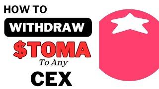 TOMA Airdrop Withdrawal Procedure - Withdrawing to any CEX