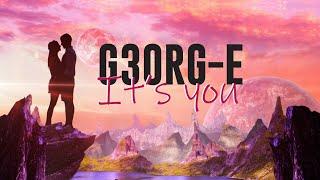 G3ORG-E - It's You (Lyric Video)