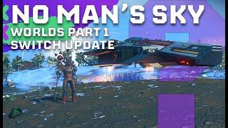 No Man's Sky Worlds Update Part 1 on Switch