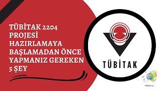 TÜBİTAK 2204 Projesi Hazırlamaya Başlamadan Önce Yapmanız Gereken 5 Şey