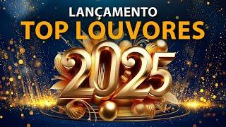 LANÇAMENTO: Top Louvores De Adoração 2025 | Parte 01 #Deus