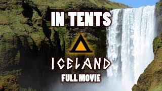 In Tents: Iceland | Full Movie