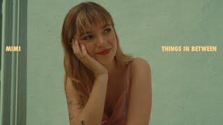 Things In Between - Mimi