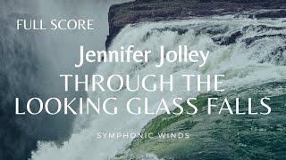 Through the Looking Glass Falls (Wind Ensemble) [w/ score]