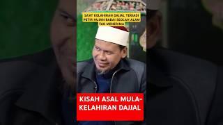 USTADZ AHIR ZAMAN KELAHIRAN DAJJAL #shorts #shortvideo