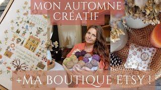 Je prépare mon automne créatif + Ouverture de ma boutique Etsy !